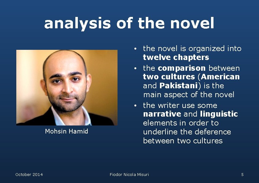 analysis of the novel Mohsin Hamid October 2014 • the novel is organized into