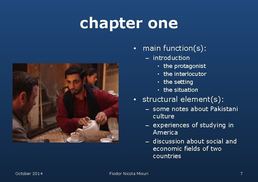 chapter one • main function(s): – introduction • • the the protagonist interlocutor setting