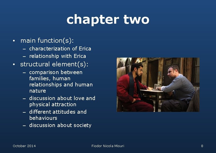 chapter two • main function(s): – characterization of Erica – relationship with Erica •