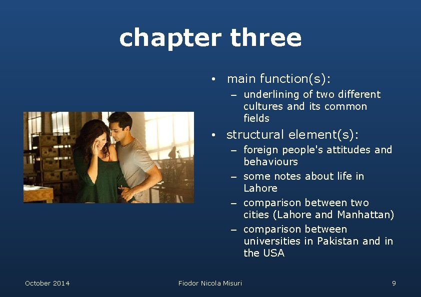 chapter three • main function(s): – underlining of two different cultures and its common