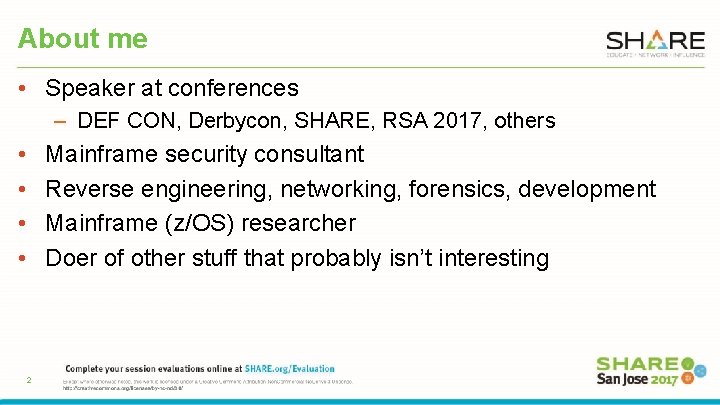 About me • Speaker at conferences – DEF CON, Derbycon, SHARE, RSA 2017, others