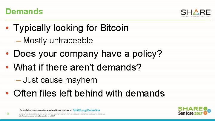 Demands • Typically looking for Bitcoin – Mostly untraceable • Does your company have