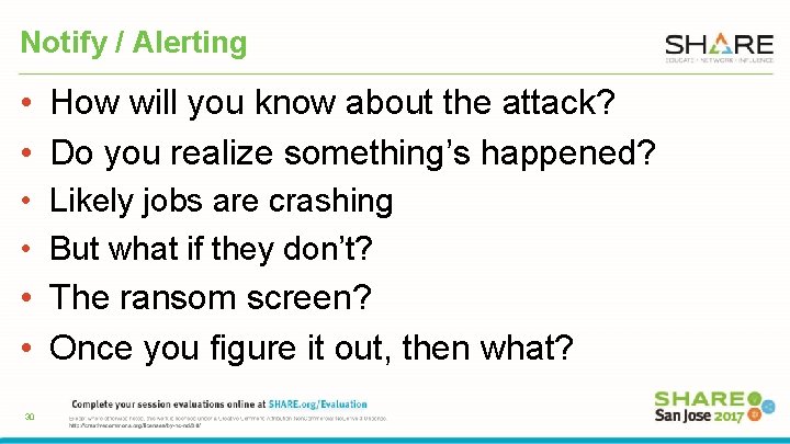 Notify / Alerting • How will you know about the attack? • Do you