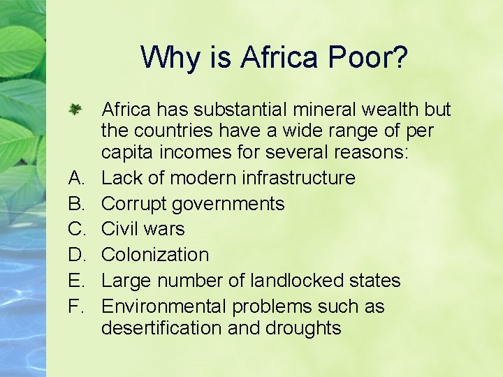 Why is Africa Poor? A. B. C. D. E. F. Africa has substantial mineral