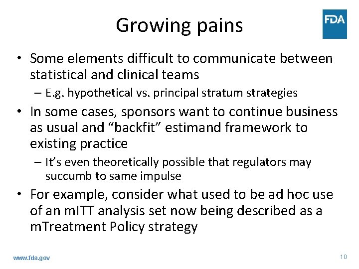 Growing pains • Some elements difficult to communicate between statistical and clinical teams –