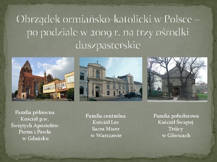 Obrządek ormiańsko-katolicki w Polsce – po podziale w 2009 r. na trzy ośrodki duszpasterskie