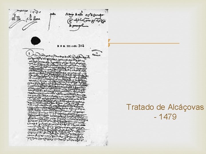  Tratado de Alcáçovas - 1479 
