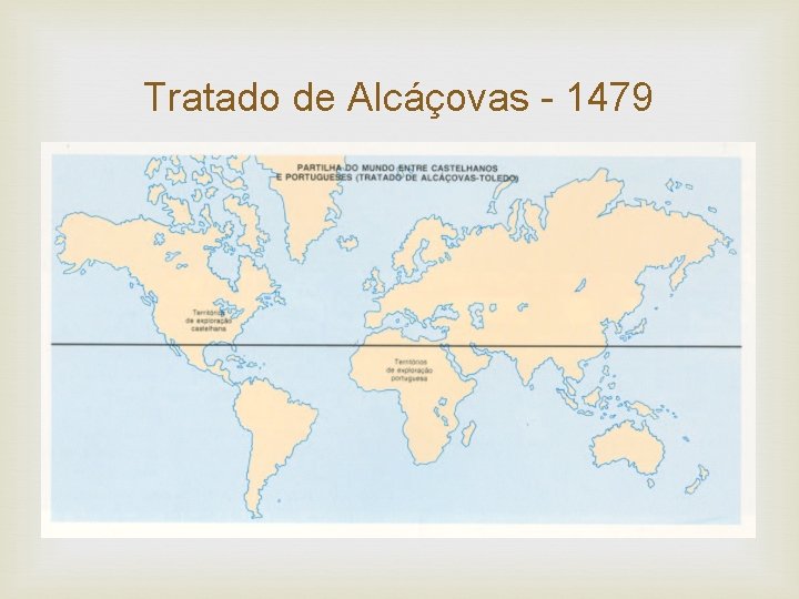 Tratado de Alcáçovas - 1479 