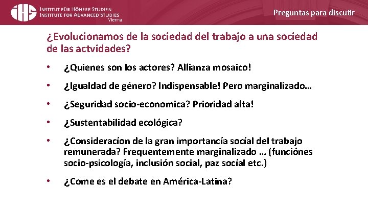 Preguntas para discutir ¿Evolucionamos de la sociedad del trabajo a una sociedad de las