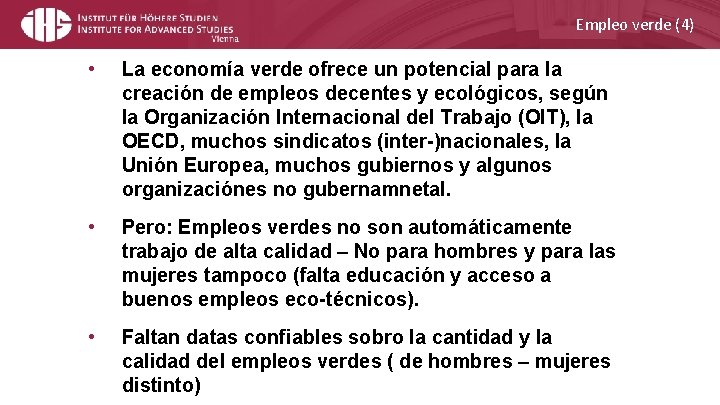 Empleo verde (4) • La economía verde ofrece un potencial para la creación de