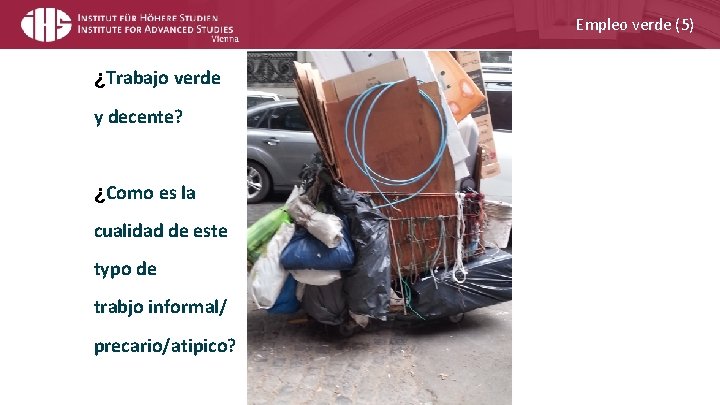 Empleo verde (5) ¿Trabajo verde y decente? ¿Como es la cualidad de este typo