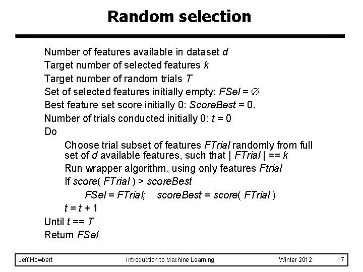 Random selection Number of features available in dataset d Target number of selected features