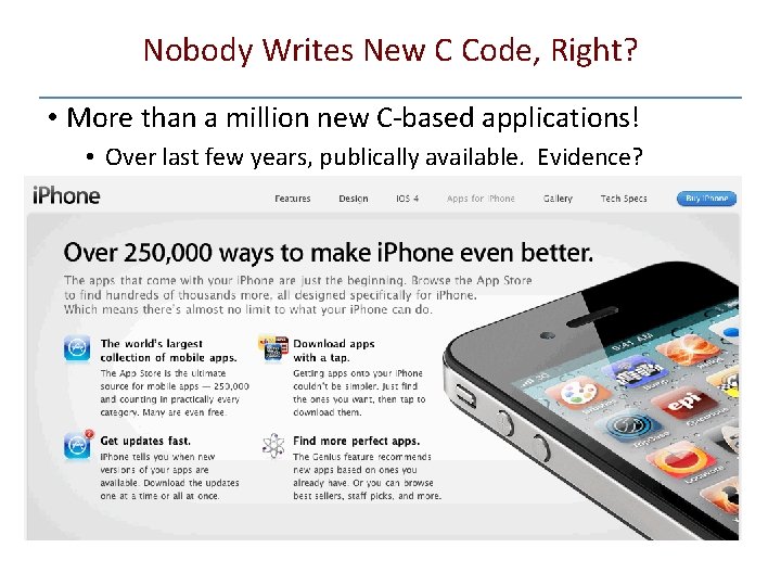 Nobody Writes New C Code, Right? • More than a million new C-based applications!