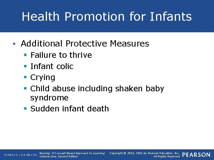 Health Promotion for Infants • Additional Protective Measures Failure to thrive Infant colic Crying