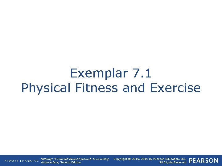 Exemplar 7. 1 Physical Fitness and Exercise Nursing: A Concept-Based Approach to Learning Volume