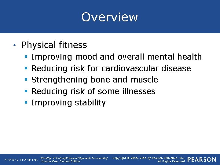 Overview • Physical fitness § § § Improving mood and overall mental health Reducing