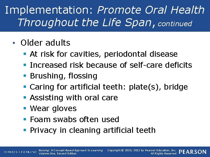 Implementation: Promote Oral Health Throughout the Life Span, continued • Older adults § §
