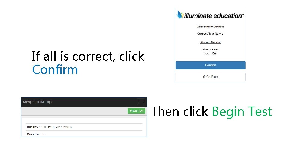If all is correct, click Confirm Then click Begin Test 