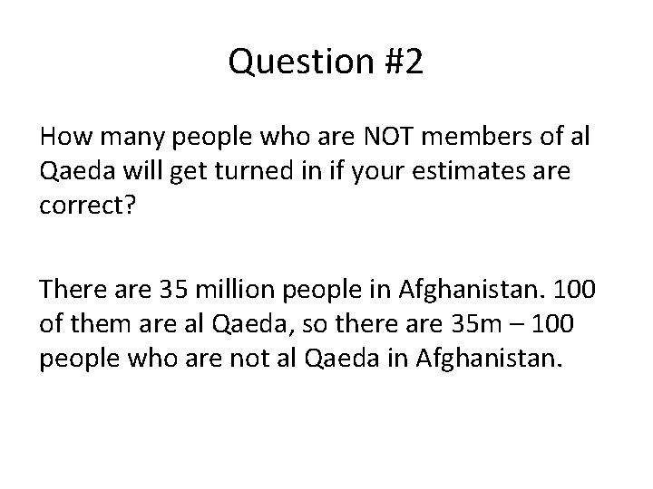 Question #2 How many people who are NOT members of al Qaeda will get