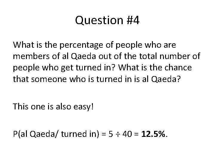 Question #4 What is the percentage of people who are members of al Qaeda