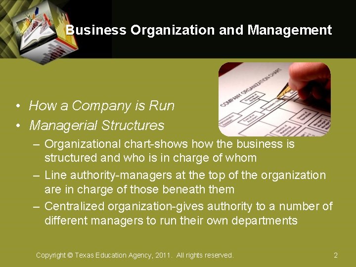 Business Organization and Management • How a Company is Run • Managerial Structures –