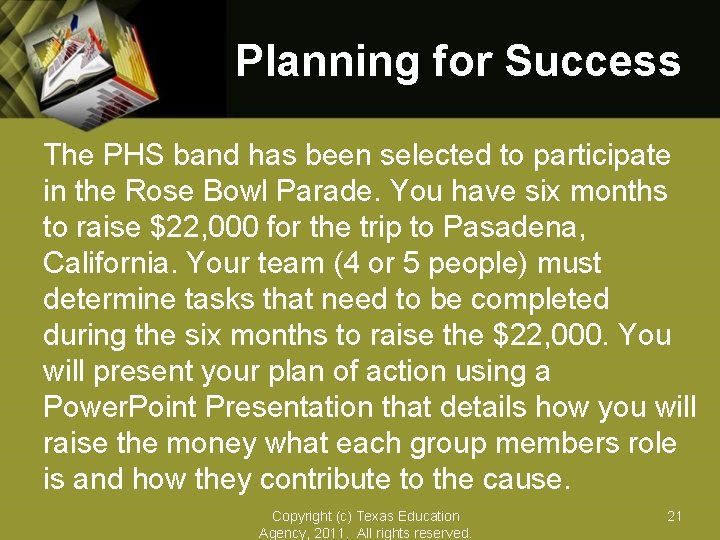Planning for Success The PHS band has been selected to participate in the Rose