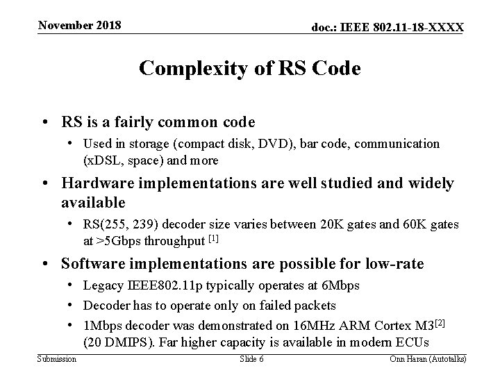 November 2018 doc. : IEEE 802. 11 -18 -XXXX Complexity of RS Code •