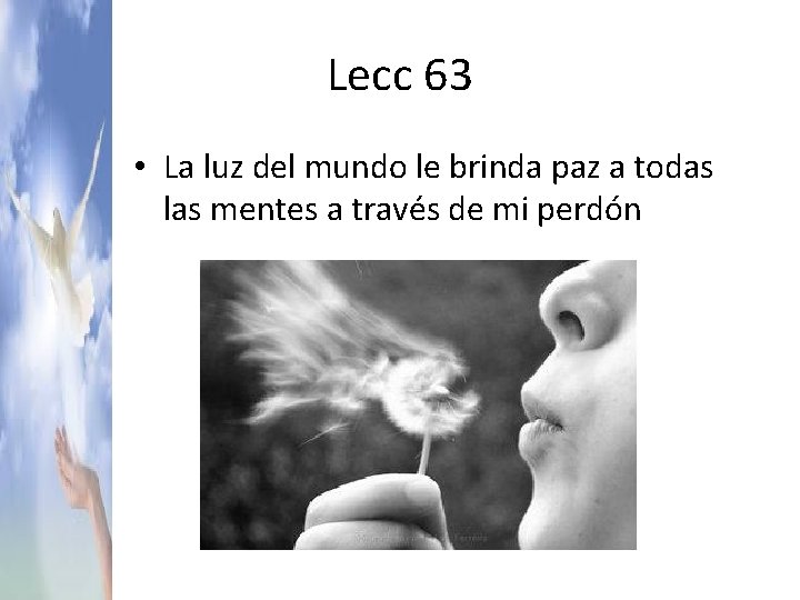 Lecc 63 • La luz del mundo le brinda paz a todas las mentes