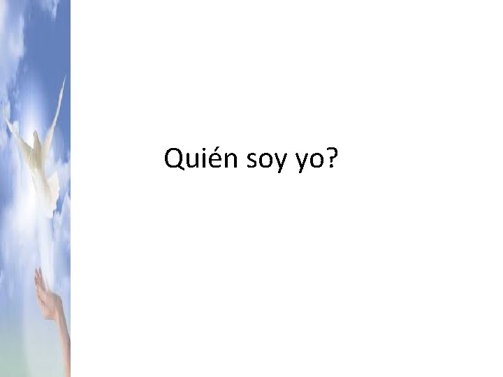 Quién soy yo? 