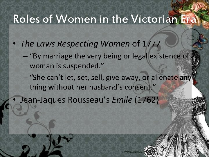 Roles of Women in the Victorian Era • The Laws Respecting Women of 1777