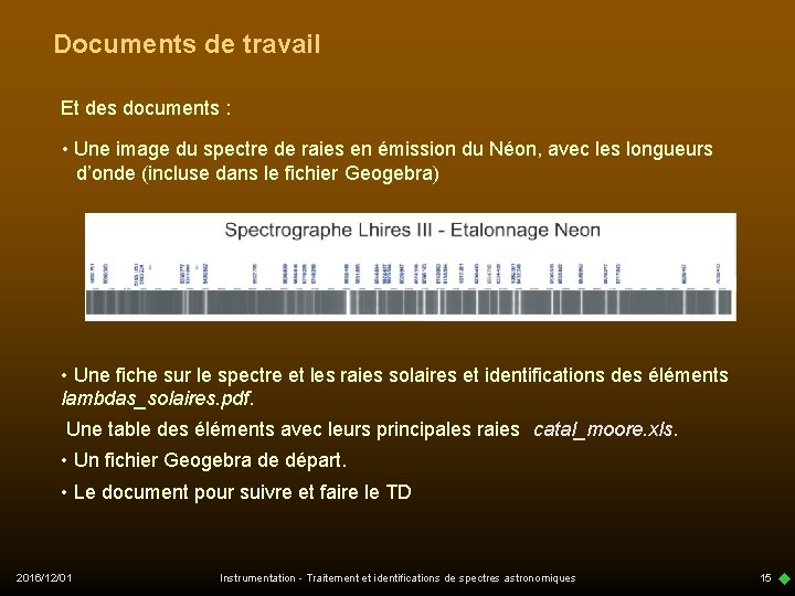 Documents de travail Et des documents : • Une image du spectre de raies