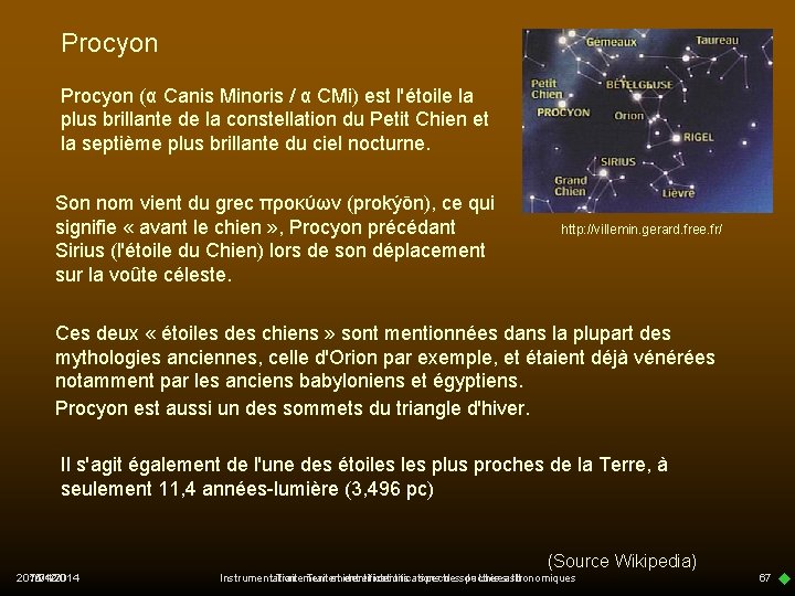 Procyon (α Canis Minoris / α CMi) est l'étoile la plus brillante de la