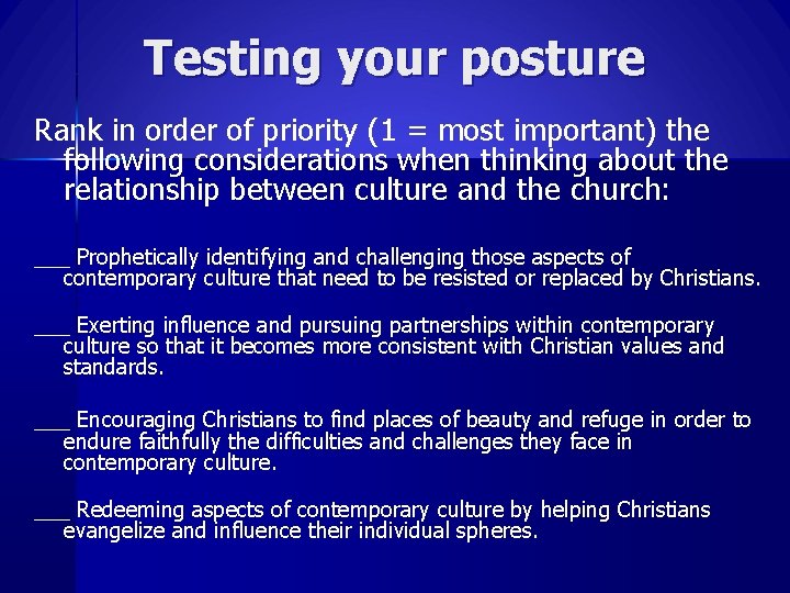 Testing your posture Rank in order of priority (1 = most important) the following