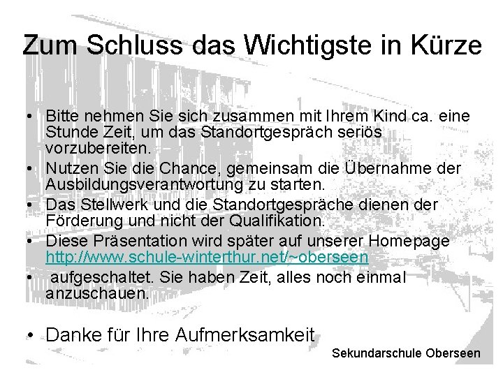 Zum Schluss das Wichtigste in Kürze • Bitte nehmen Sie sich zusammen mit Ihrem