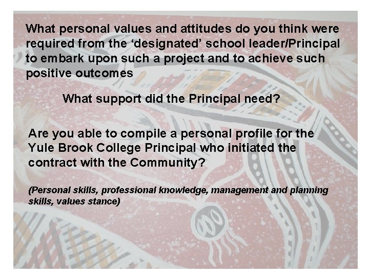 What personal values and attitudes do you think were required from the ‘designated’ school