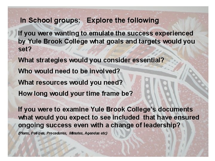 In School groups: Explore the following If you were wanting to emulate the success