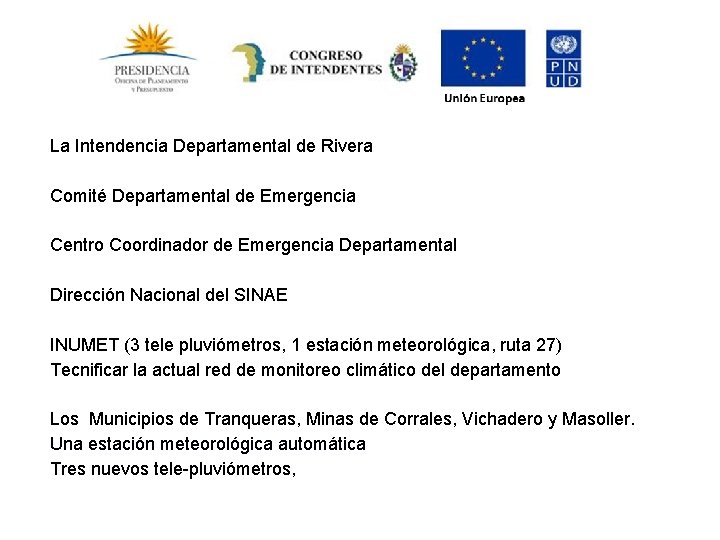 La Intendencia Departamental de Rivera Comité Departamental de Emergencia Centro Coordinador de Emergencia Departamental