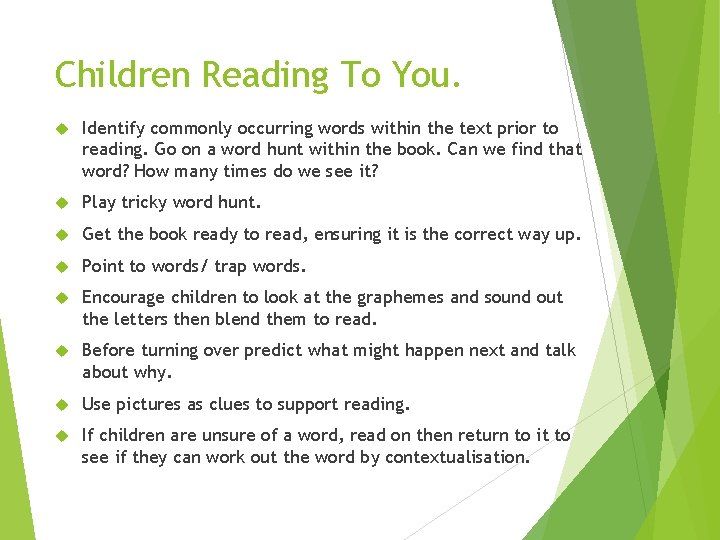 Children Reading To You. Identify commonly occurring words within the text prior to reading.