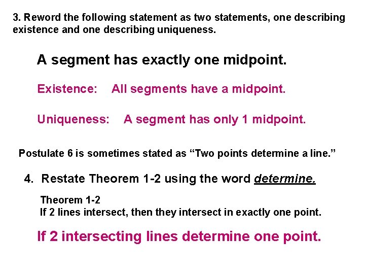3. Reword the following statement as two statements, one describing existence and one describing