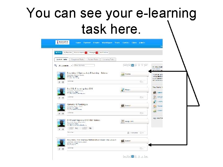 You can see your e-learning task here. E-learning Folders 