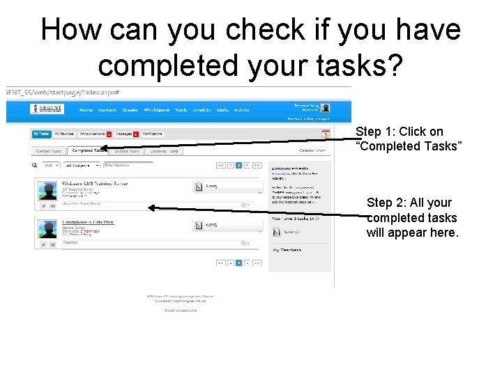 How can you check if you have completed your tasks? Step 1: Click on