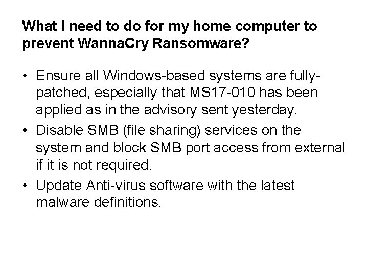 What I need to do for my home computer to prevent Wanna. Cry Ransomware?