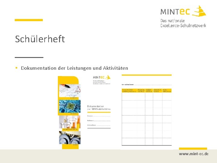 Schülerheft § Dokumentation der Leistungen und Aktivitäten www. mint-ec. de 