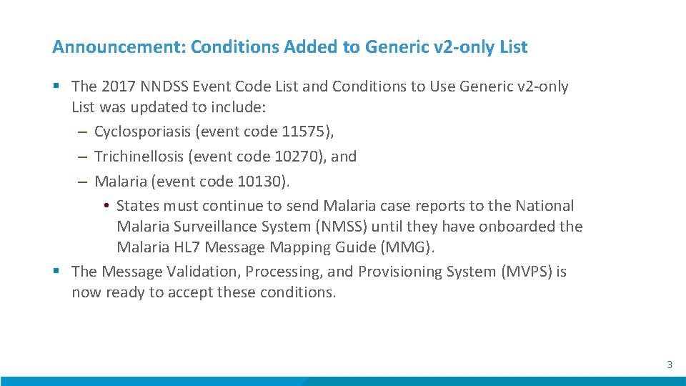Announcement: Conditions Added to Generic v 2 -only List § The 2017 NNDSS Event