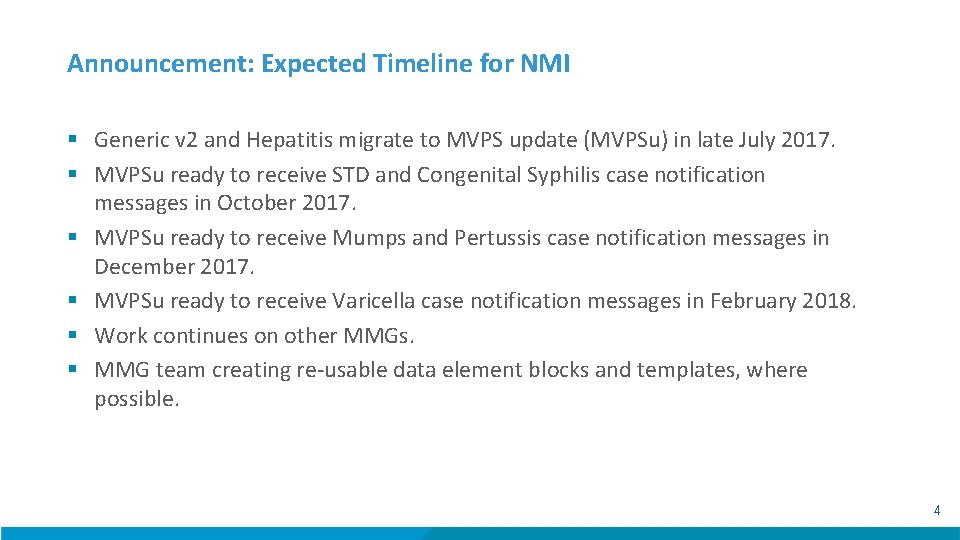Announcement: Expected Timeline for NMI § Generic v 2 and Hepatitis migrate to MVPS