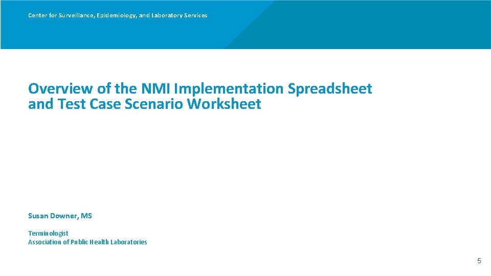 Center for Surveillance, Epidemiology, and Laboratory Services Overview of the NMI Implementation Spreadsheet and