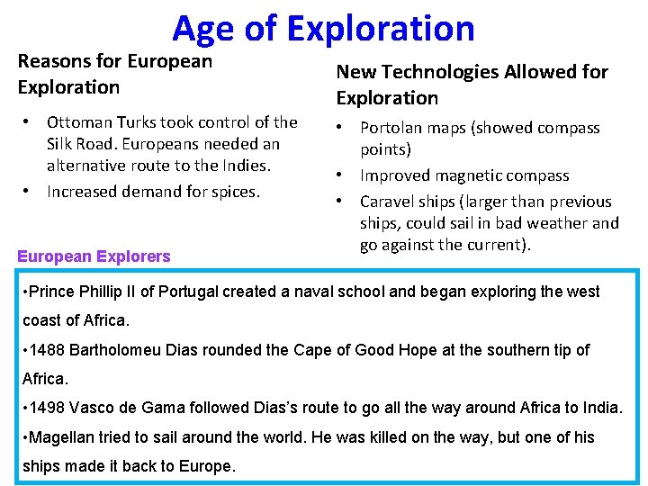 Age of Exploration Reasons for European Exploration • Ottoman Turks took control of the