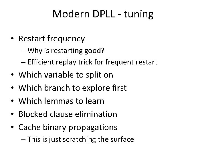 Modern DPLL - tuning • Restart frequency – Why is restarting good? – Efficient