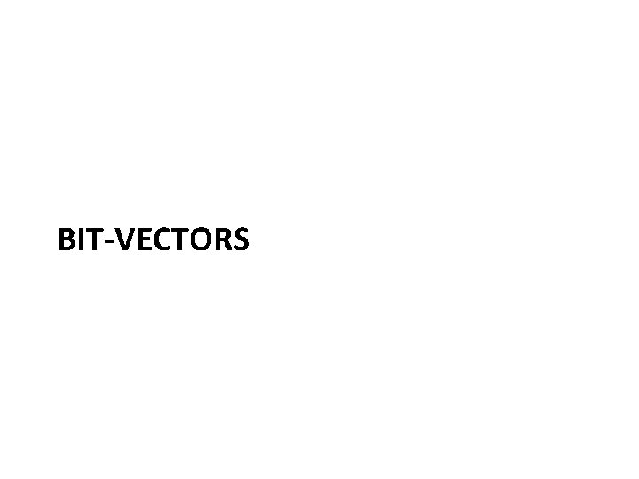 BIT-VECTORS 