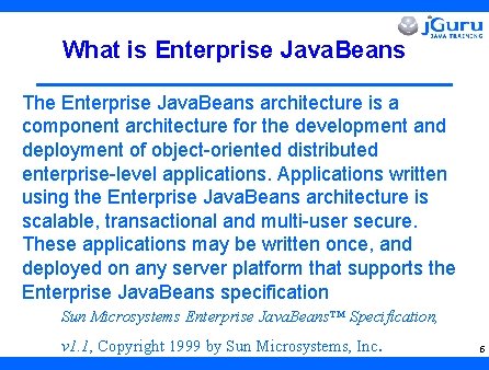 What is Enterprise Java. Beans The Enterprise Java. Beans architecture is a component architecture